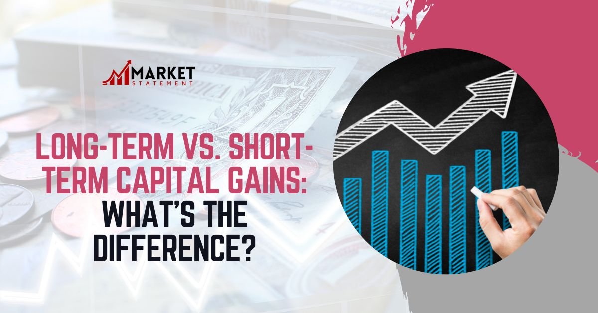 LongTerm vs. ShortTerm Capital Gains What’s the Difference? Market